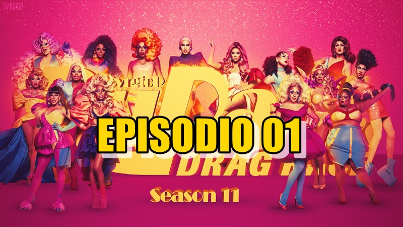 Rupaul´s Drag Race Season 11 Ep 01