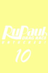 RuPaul’s Drag Race: Untucked: Temporada 10