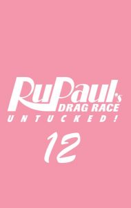 RuPaul’s Drag Race: Untucked: Temporada 12