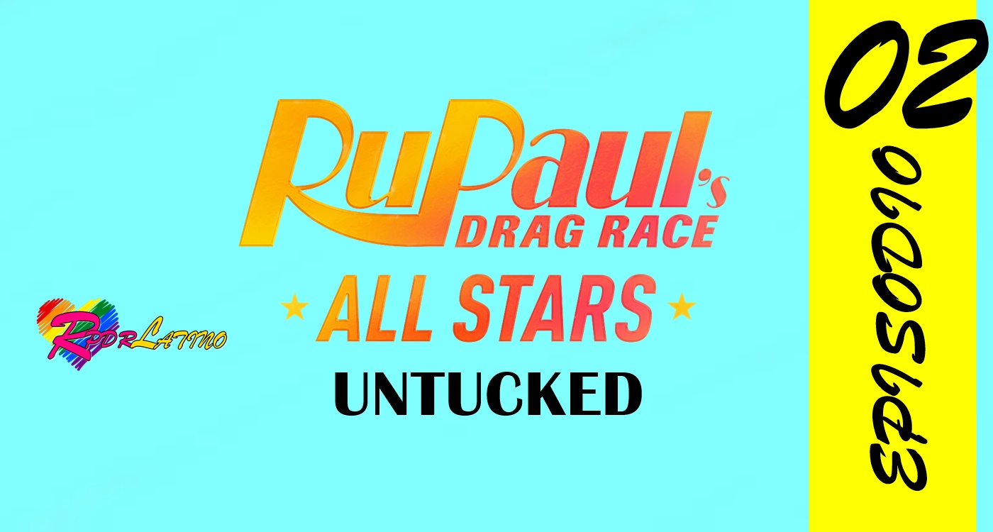 RuPaul’s Drag Race All Stars: Untucked!: 6×2