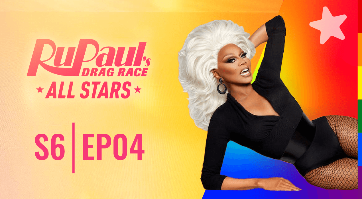 RuPaul’s Drag Race All Stars: 6×4