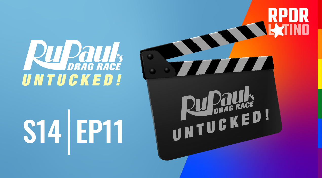 RuPaul’s Drag Race: Untucked: 14×11