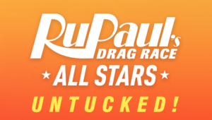 RuPaul’s Drag Race All Stars: Untucked!: 7×1