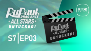 RuPaul’s Drag Race All Stars: Untucked!: 7×3