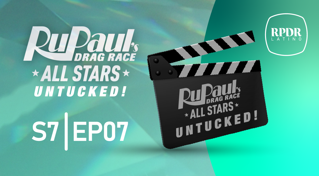 RuPaul’s Drag Race All Stars: Untucked!: 7×7