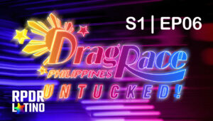 Drag Race Philippines Untucked!: 1×6