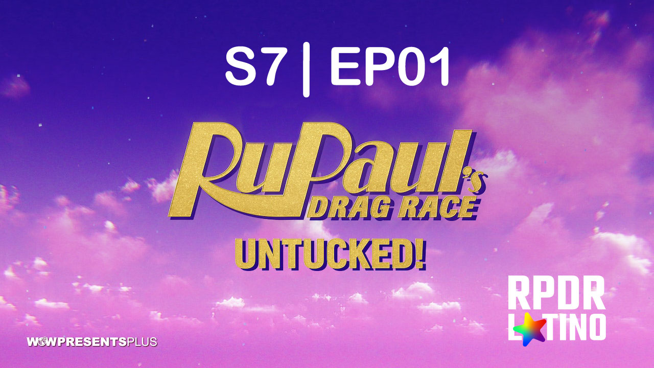 RuPaul’s Drag Race: Untucked: 7×1