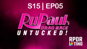 RuPaul’s Drag Race: Untucked: 15×5