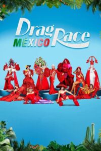 Drag Race México: Temporada 1