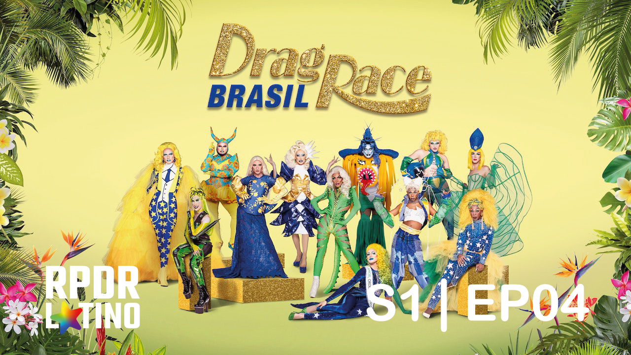 Drag Race Brasil: 1×4