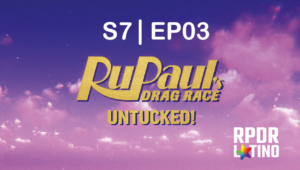 RuPaul’s Drag Race: Untucked: 7×3