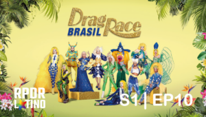 Drag Race Brasil: 1×10