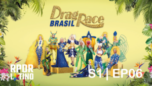 Drag Race Brasil: 1×6