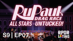 RuPaul’s Drag Race All Stars: Untucked!: 9×7