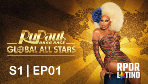 RuPaul’s Drag Race Global All Stars: 1×1