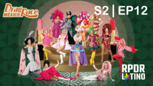 Drag Race México: 2×12