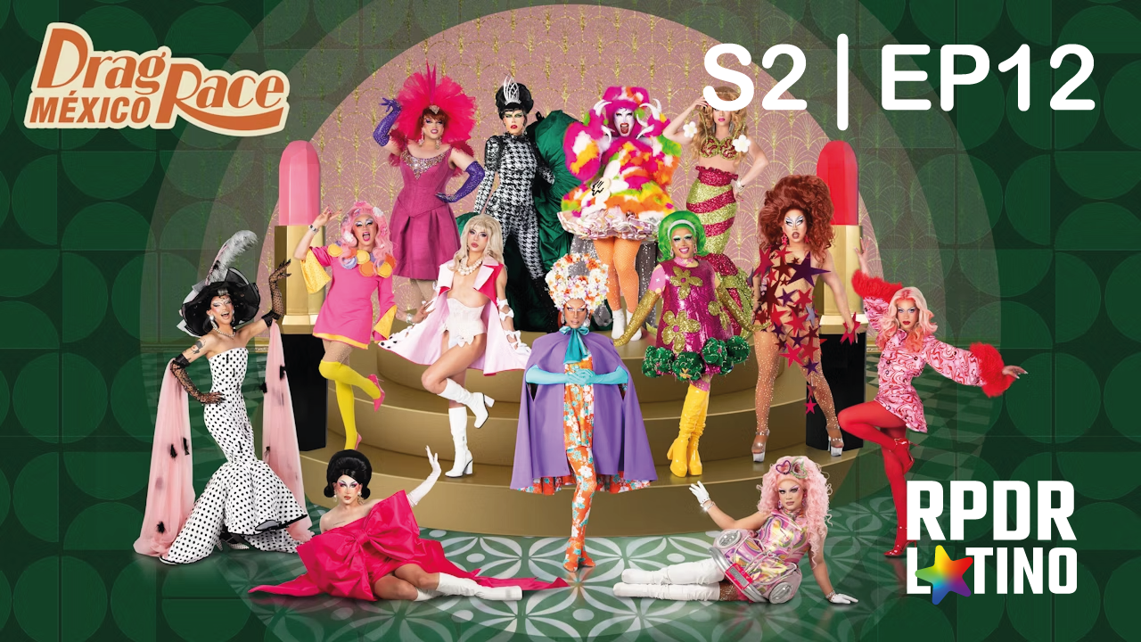 Drag Race México: 2×12