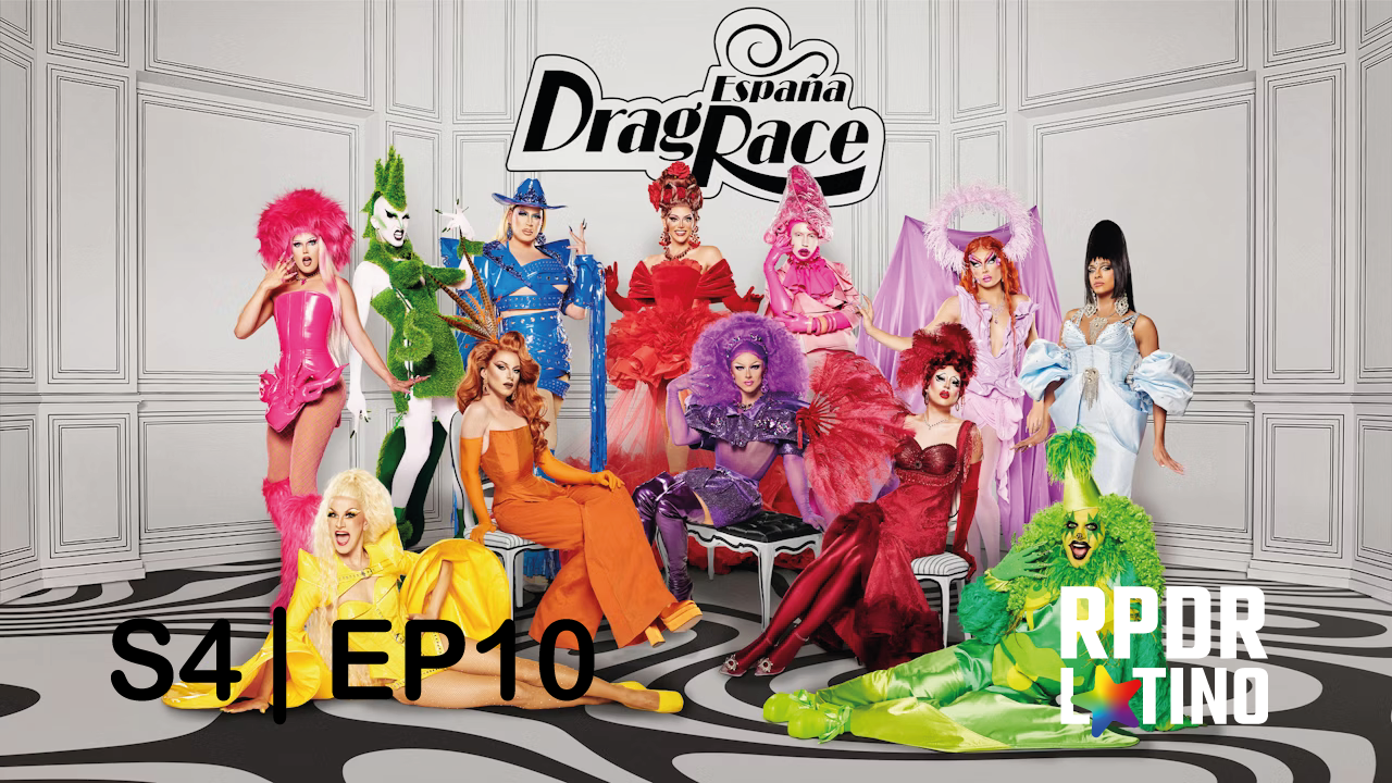 Drag Race España: 4×10